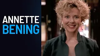 Annette Bening - 5 Memorable Movie Roles