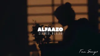 ALFAAZO - Mitraz | Slowed And Reverb Lofi Mix