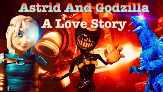 Astrid And Godzilla A Love Story Part 11