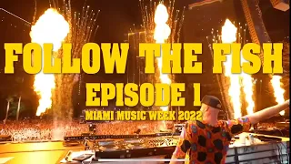 FOLLOW THE FISH TV: EP. 1 - MIAMI MUSIC WEEK