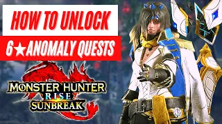 How to Unlock 6★ Anomaly Quests Reveal Monster Hunter Rise Sunbreak News