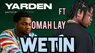 OMAH LAY ft YARDEN - WETIN REMIX ( OFFICIAL DJ FIYAH Remix)