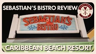 Sebastian's Bistro at Caribbean Beach Resort Review | Disney Dining Show | 10/12/18