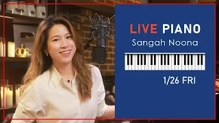 🔴LIVE Piano (Vocal) Music with Sangah Noona! 1/26