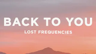 Lost Frequencies, Elley Duhé, X Ambassadors - Back To You (Lyrics)