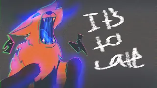 it’s to late//animation meme// gift for Qwerts //Loop