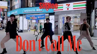 U-TEN [KPOP in Public Challenge] SHINee 샤이니 'Don't Call Me' Dance Cover from TAIWAN