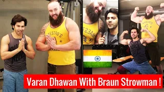 Braun Strowman Meets Varun Dhawan in INDIA ! Braun Storwman With Varun Dhawan Mumbai India !