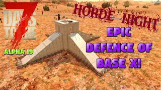 7 Days to Die - Day 7000 Horde Night at Base X