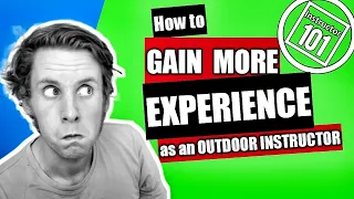 How to gain experience as an outdoor instructor (FAST)