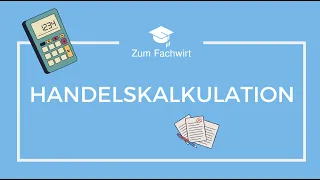 Handelskalkulation für IHK-Fachwirte - Übungsaufgabe