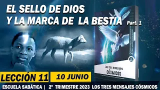 Escuela Sabática  Lección 11  EL SELLO DE DIOS Y LA MARCA DE LAS BESTIA 10 de Junio 2023