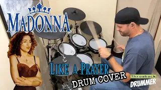 Like A Prayer by Madonna Drum Cover - Throwback Drummer - Request from @MikeFewMusic