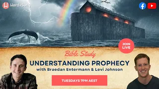 Understanding Prophecy - 02 | with Braedan Entermann & Levi Johnson