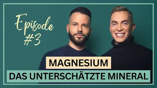 Magnesium: Das unterschätzte Mineral • 3. Episode
