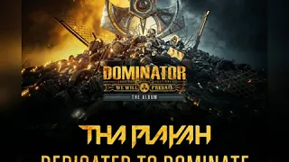 Tha Playah - Dedicated To Dominate [Original Mix]