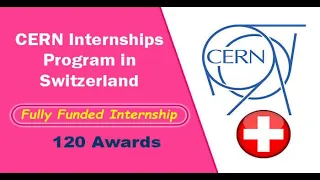 How to Apply for CERN 120 Fully Funded Internships 2023-24 in Switzerland | Bright Scholarship