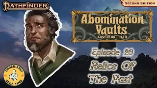 Abomination Vaults (PF2e) - Episode 20: Relics of the Past