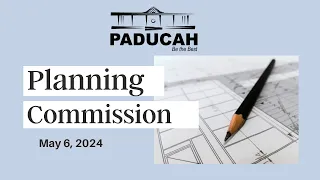 Paducah Planning Commission - URCDA Meeting, May 6, 2024