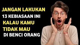 13 Kebiasaan Buruk yang Harus Dihindari Agar Disukai Orang Lain.