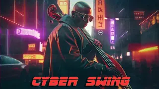 Cyber Swing  * Cyber Jazz/Blues Ambient Music with Blade Runner Vibes