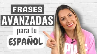 Improve your SPANISH with these Advanced Phrases NATIVE speakers use DAILY | Frases AVANZADAS
