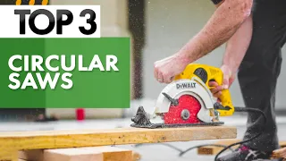 TOP 3 Best Circular Saws in 2022