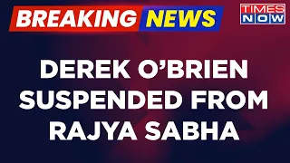TMC's Derek O' Brien Suspended From Rajya Sabha For Yelling At Chair | Parliament News Updates