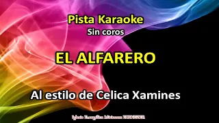 Karaoke El alfarero al estilo de Celica Xamines / Sin coros