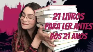 21 LIVROS PARA LER ANTES DOS 21 ANOS | Mariana Moura