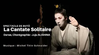 Butoh Performance "La cantate Solitaire" Juju Alishina