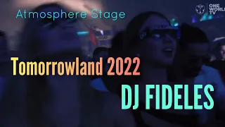 Fideles @ TOMORROWLAND - ATMOSPHERE STAGE 2022