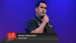 Josh Sneed - Moron Salesclerks