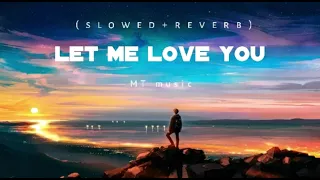 let me love you (slowed±reverb) 💗✨