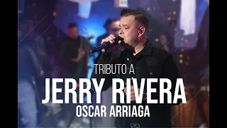 OSCAR ARRIAGA - TRIBUTO a @jerryriveraoficial   [ BONUS EXTRA ] - EL BAR TV