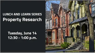 Lunch and Learn Series - Property Research