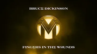 Bruce Dickinson – Fingers In The Wounds (Official Audio)