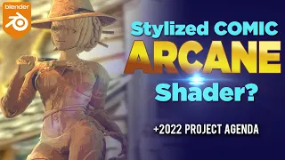 Stylized Arcane shader comic in Blender  (+ 2022 Agenda)