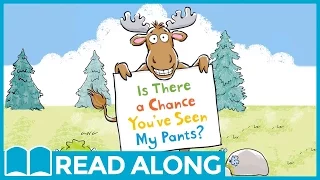 Read Along Story Book for Kids Ages 2-4 | Is There A Chance You've Seen My Pants?