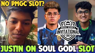 JUSTIN on SouL GodL Slot in INDIA KOREA INVITATIONAL? 😳 NO PMGC SLOT 🇮🇳💔