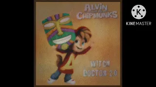 witch doctor 2.0 (alvinnn!!! version) ~ alvin and the chipmunks & the chipettes • (slowed + reverb)