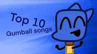 Top 10 Gumball Songs