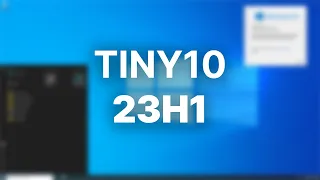 Tiny10 23H1 - What's New?