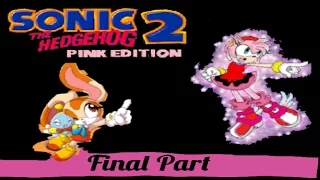 Sonic 2 Pink Edition Final Part
