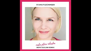 Ivana Plechinger - Mala ptica nebeska (Denis Goldin Remix Radio Edit)