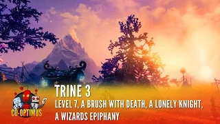 Trine 3: Artifacts of Power - Level 7, A Brush with Death, A Lonely Knight, A Wizards Epiphany