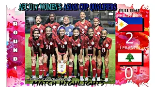 PHILIPPINES VS LEBANON MATCH HIGHLIGHTS | AFC U17 WOMEN'S ASIAN CUP QUALIFIERS ROUND 1