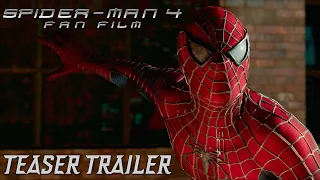 SPIDER-MAN 4: FAN FILM - Teaser Trailer (4K)