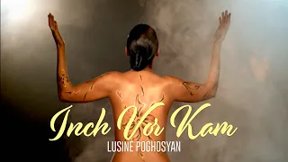 Lusine Poghosyan - Inch Vor Kam
