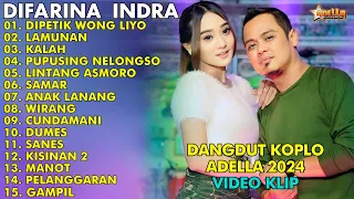 DIPETIK WONG LIYO, LAMUNAN - LAGU DANGDUT KOPLO 2024 | DIFARINA INDRA HENNY ADELLA FULL ALBUM 2024